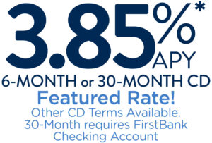 3.85% APY for 6 and 30-month CDs