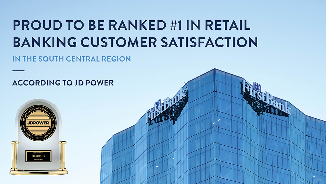 JD Power Award - Ranked #1 in Retail Banking Customer Satisfaction in the South Central Region